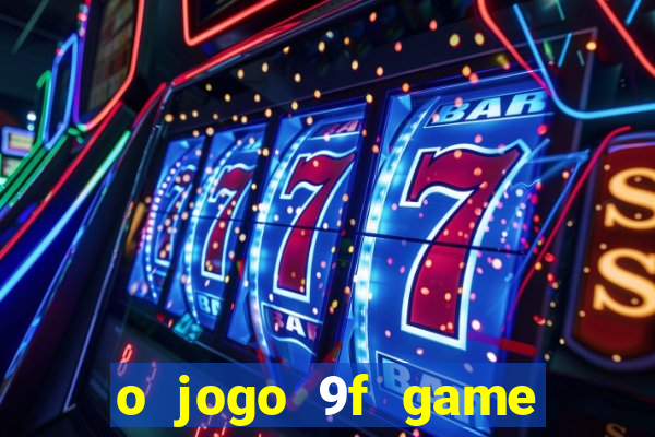 o jogo 9f game paga mesmo